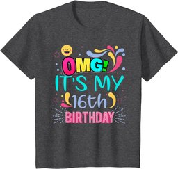 OMG It's My 16th Birthday Gift for 16 Years Old Birthday T-Shirt
