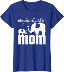 Womens Baby Elephant elePhantastic Mom Gift Mother Cute Mothers Day T-Shirt