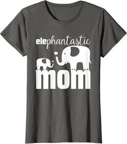 Womens Baby Elephant elePhantastic Mom Gift Mother Cute Mothers Day T-Shirt
