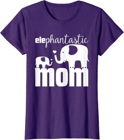 Womens Baby Elephant elePhantastic Mom Gift Mother Cute Mothers Day T-Shirt