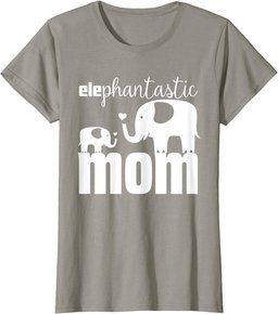 Womens Baby Elephant elePhantastic Mom Gift Mother Cute Mothers Day T-Shirt