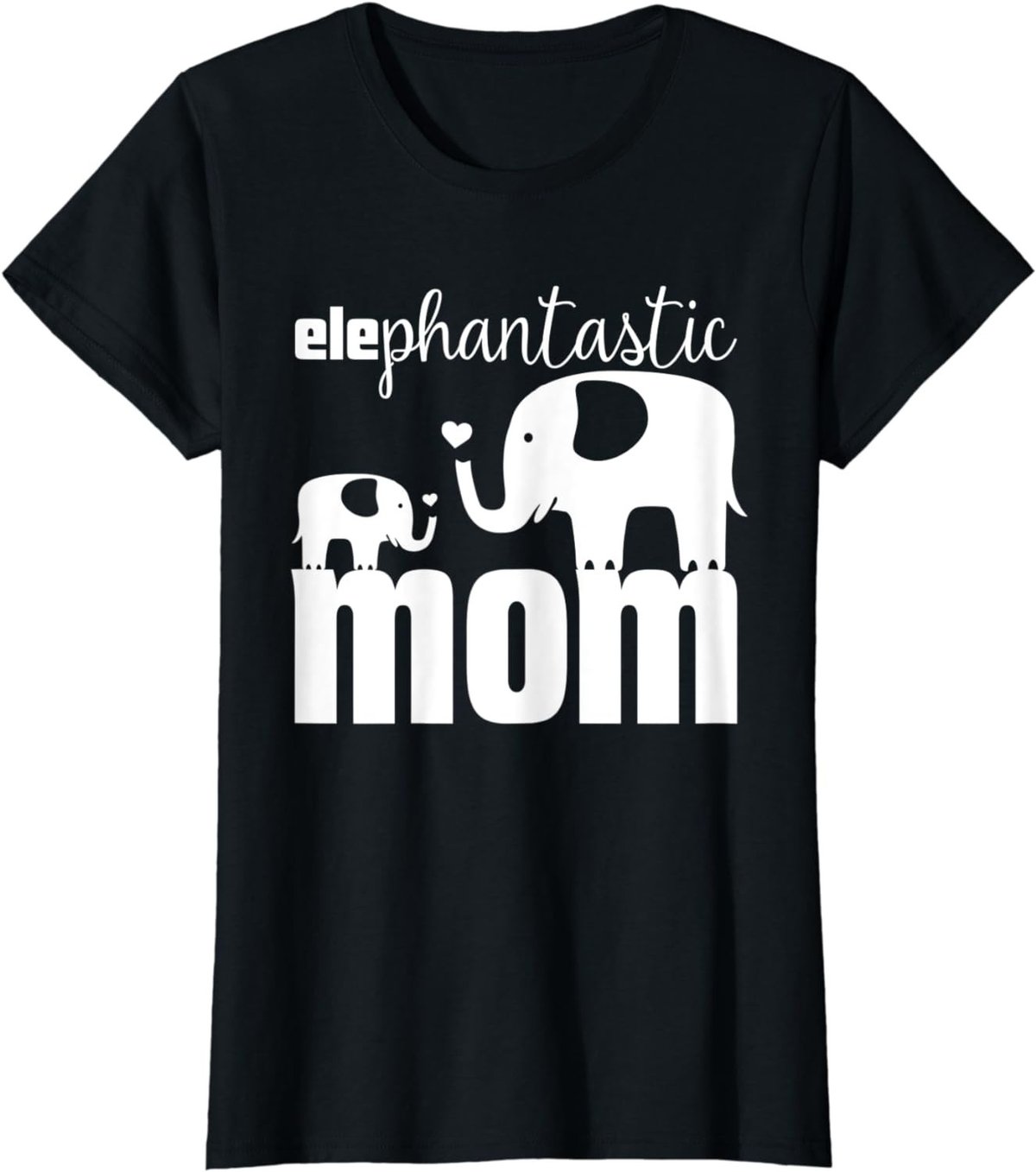 Womens Baby Elephant elePhantastic Mom Gift Mother Cute Mothers Day T-Shirt