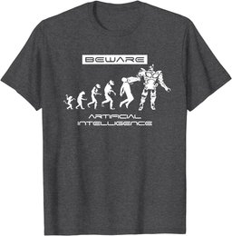 Beware Artificial Intelligence T Shirt Funny Evolution, AI