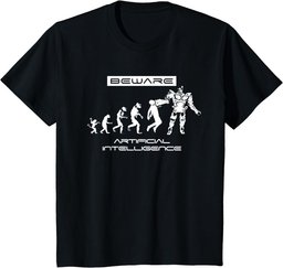 Beware Artificial Intelligence T Shirt Funny Evolution, AI