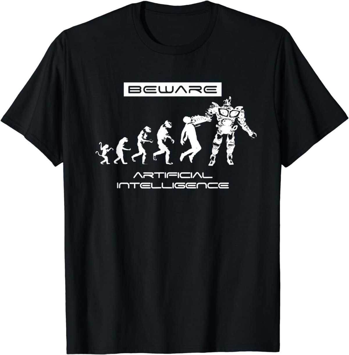 Beware Artificial Intelligence T Shirt Funny Evolution, AI