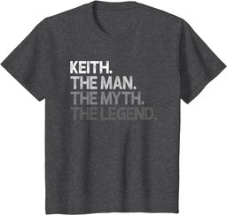 Keith Gift: The Man Myth Legend T-Shirt