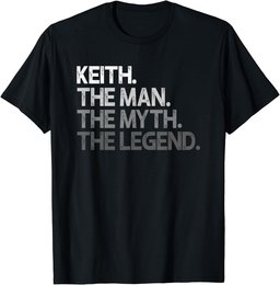 Keith Gift: The Man Myth Legend T-Shirt