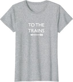 To The Trains Railway Hobby British Rail Transport Sign T-Shirt