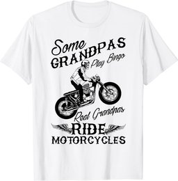 Real Grandpas Ride Motorcycles Quote for Grandpa Motorbikes T-Shirt