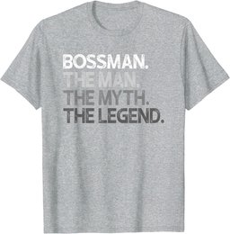 Bossman Gift The Man Myth Legend T-Shirt