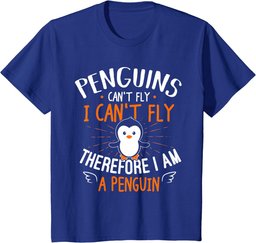 Penguins Can't Fly - Cute Penguin Lover Gift T-Shirt