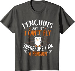 Penguins Can't Fly - Cute Penguin Lover Gift T-Shirt