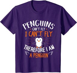 Penguins Can't Fly - Cute Penguin Lover Gift T-Shirt