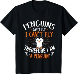 Penguins Can't Fly - Cute Penguin Lover Gift T-Shirt