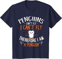 Penguins Can't Fly - Cute Penguin Lover Gift T-Shirt