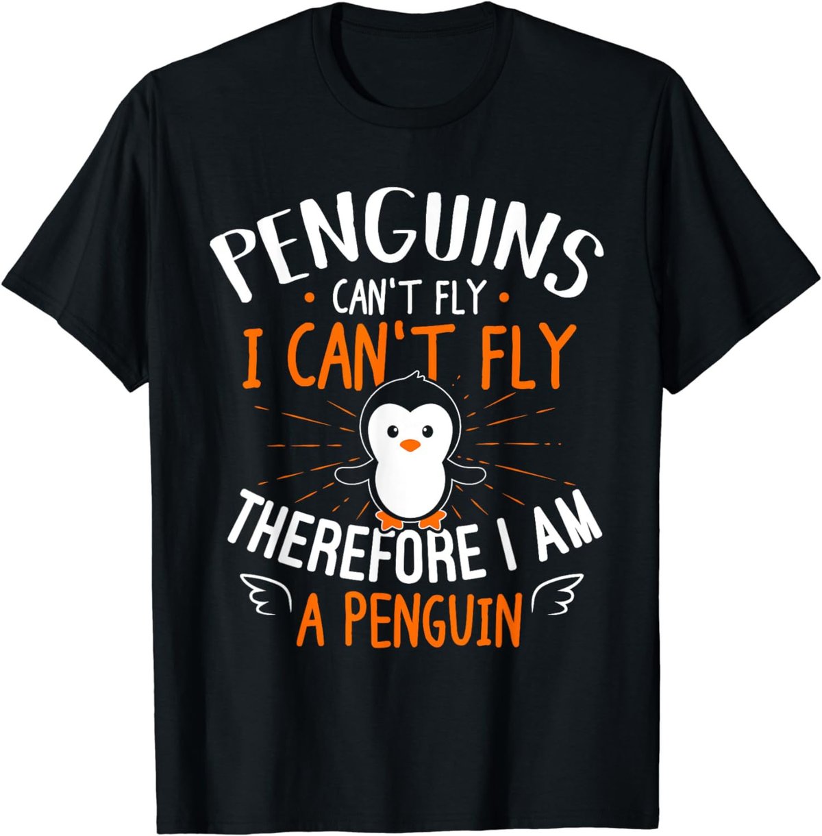 Penguins Can't Fly - Cute Penguin Lover Gift T-Shirt
