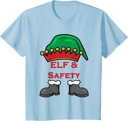 Elf and Safety, Funny Health & Safety Elf T-Shirt