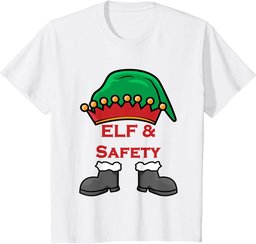 Elf and Safety, Funny Health & Safety Elf T-Shirt
