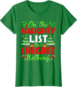 Funny Santa On The Naughty Funny List And I Regret Nothing T-Shirt