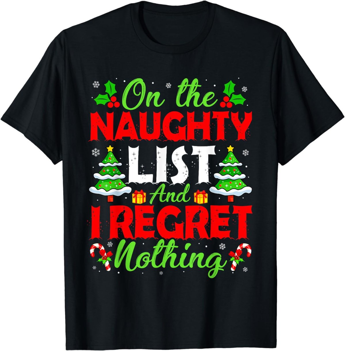 Funny Santa On The Naughty Funny List And I Regret Nothing T-Shirt