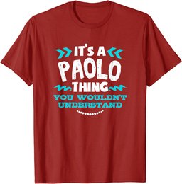 Paolo Personalized Gift It's A Paolo Thing Custom T-Shirt
