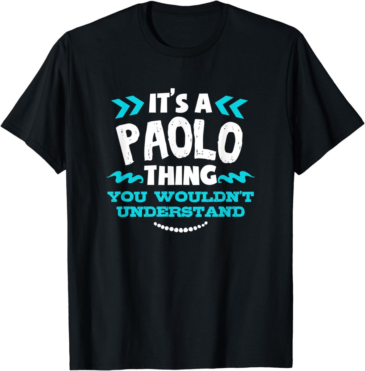 Paolo Personalized Gift It's A Paolo Thing Custom T-Shirt