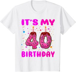 It's My 40th Birthday Girl Doughnut Happy 40 Years Old Women T-Shirt
