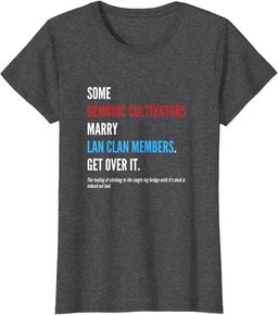 WangXian Quote - MoDaoZuShi, The Untamed, CQL T-Shirt