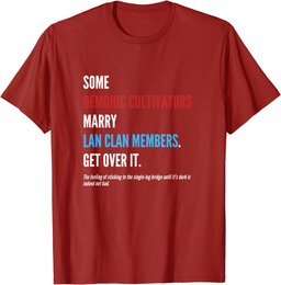 WangXian Quote - MoDaoZuShi, The Untamed, CQL T-Shirt