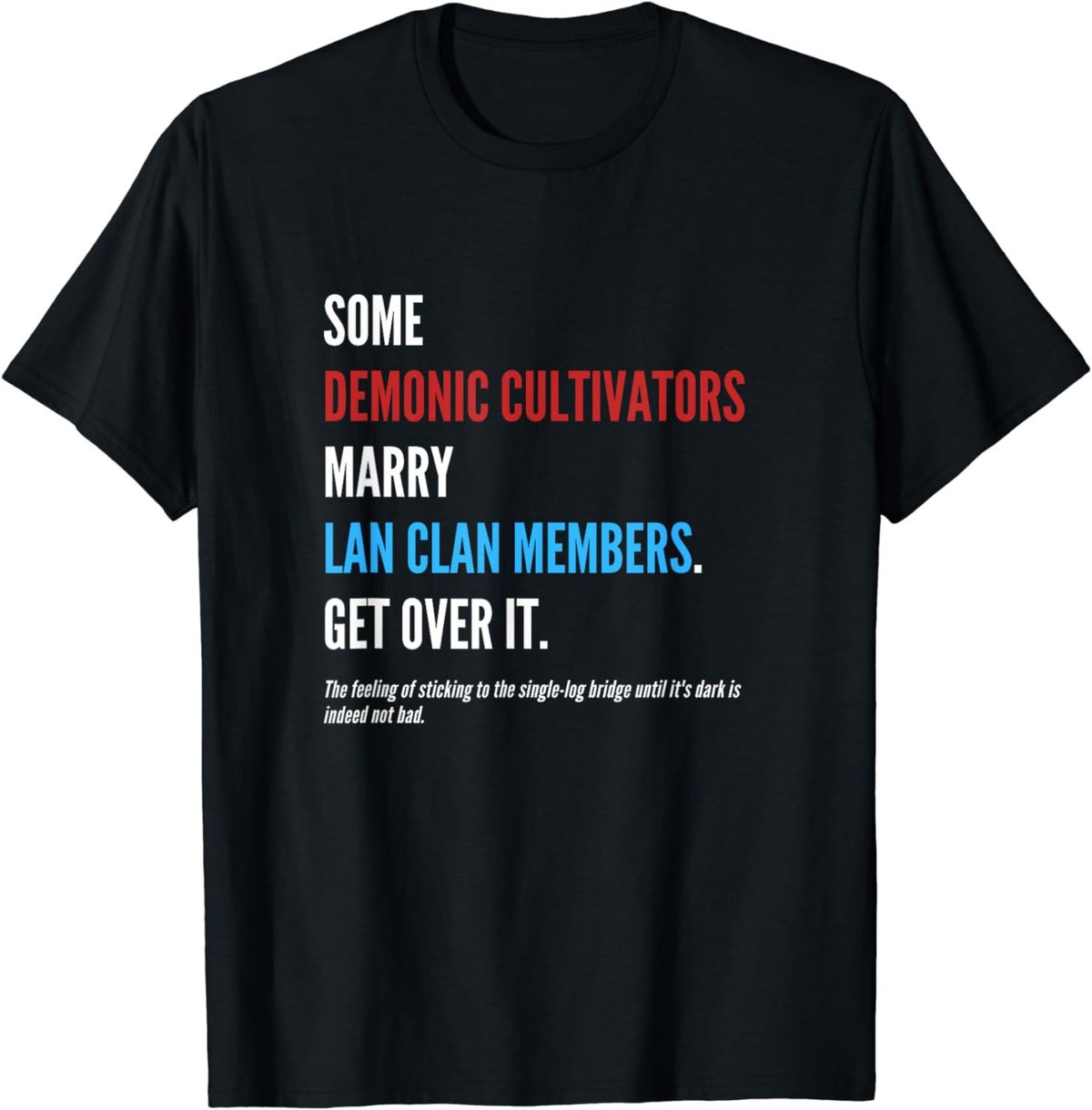WangXian Quote - MoDaoZuShi, The Untamed, CQL T-Shirt
