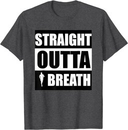 Straight Outta Breath Sports Running Jogging T Shirt T-Shirt