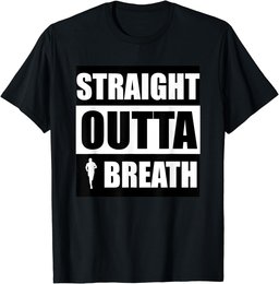 Straight Outta Breath Sports Running Jogging T Shirt T-Shirt