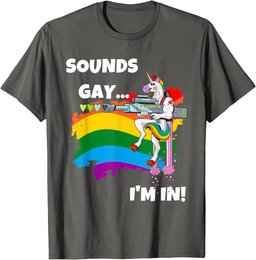Sounds Gay I'm In T-Shirt Funny Pride Unicorn Rainbow Shirt T-Shirt