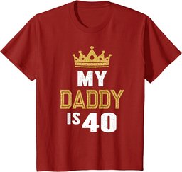 My Daddy is 40 Years Old 40th Dad's Birthday Gift For Him T-Shirt