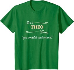 It's a THEO Thing, You Wouldn't Understand | Name Gift - T-Shirt