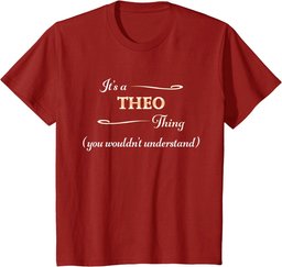 It's a THEO Thing, You Wouldn't Understand | Name Gift - T-Shirt