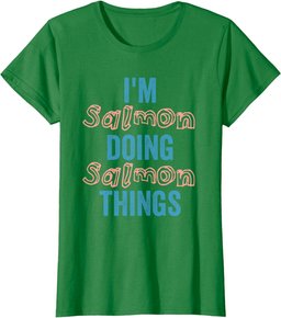 I'M Salmon Doing Salmon Things Fun Personalized Name Salmon T-Shirt