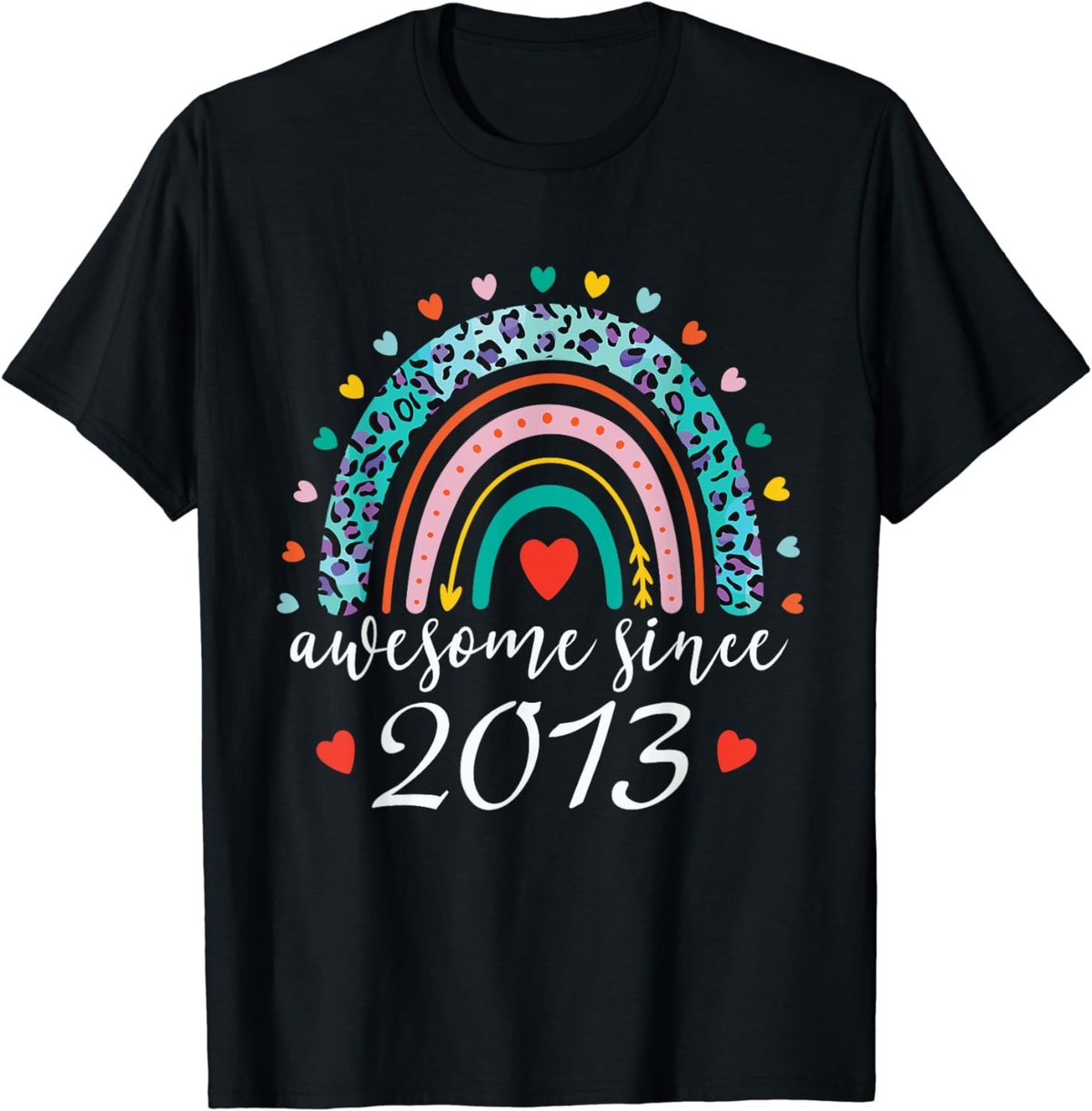 Awesome Since 2013 Cute Rainbow Born In 2013 Girls T-Shirt
