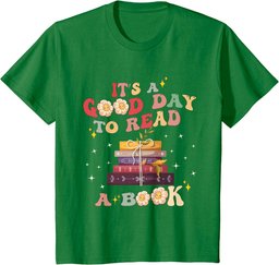 It's a Good Day to Read a Book World Book Day 2024 Women Men T-Shirt