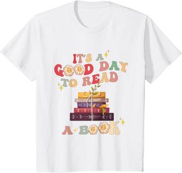 It's a Good Day to Read a Book World Book Day 2024 Women Men T-Shirt