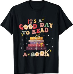 It's a Good Day to Read a Book World Book Day 2024 Women Men T-Shirt