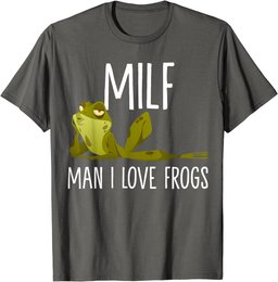 MILF-Man I Love Frogs Funny Saying Frog Lovers T-Shirt
