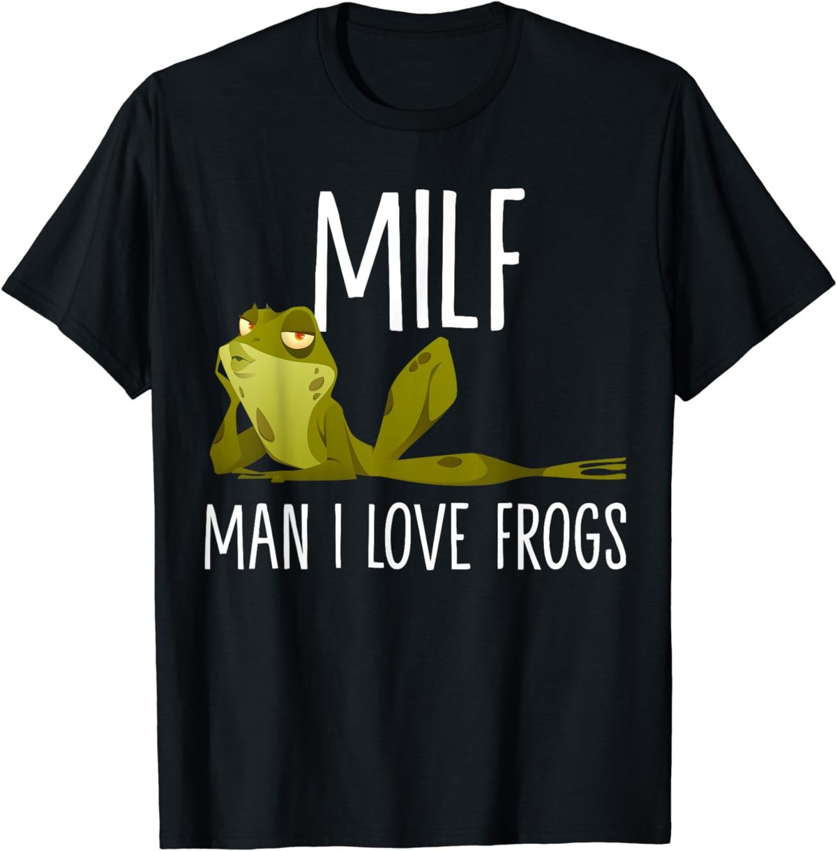 MILF-Man I Love Frogs Funny Saying Frog Lovers T-Shirt