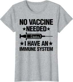 Anti-Vax No Vaccine Needed Healthy Immune System Gift T-Shirt
