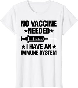 Anti-Vax No Vaccine Needed Healthy Immune System Gift T-Shirt