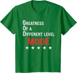God Mode Greatness On A Different Level T-Shirt