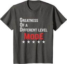 God Mode Greatness On A Different Level T-Shirt