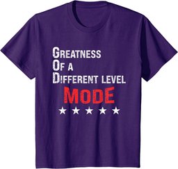 God Mode Greatness On A Different Level T-Shirt