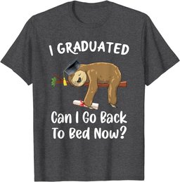 I Graduated Can I Go Back To Bed Now Funny Graduation Sloth T-Shirt