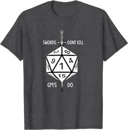 Funny Fantasy RPG- D-20 Polyhedral Dice Swords don't Kill T-Shirt